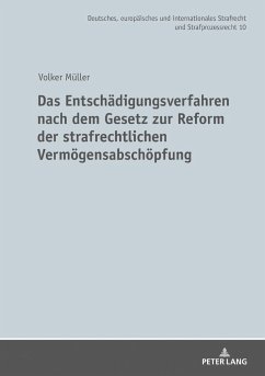 Das Entschädigungsverfahren nach dem Gesetz zur Reform der strafrechtlichen Vermögensabschöpfung - Müller, Volker