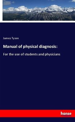 Manual of physical diagnosis: Manual of physical diagnosis: