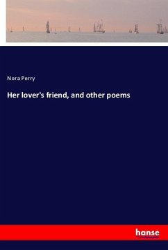 Her lover's friend, and other poems