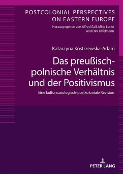 Das preußisch-polnische Verhältnis und der Positivismus - Kostrzewska-Adam, Katarzyna