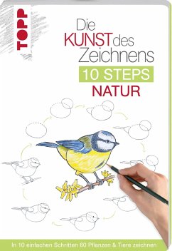 Die Kunst des Zeichnens 10 Steps - Natur - Woodin, Mary