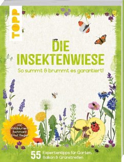 Die Insektenwiese: So summt & brummt es garantiert! - Rieger, Ernst