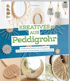 Kreatives aus Peddigrohr - Boesch, Virve