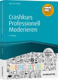 Crashkurs Professionell Moderieren - inkl. Arbeitshilfen online