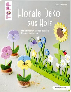 Florale Deko aus Holz (kreativ.kompakt) - Jeßberger, Sabine