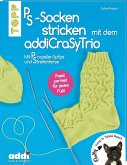 PS-Socken mit dem addiCraSyTrio stricken (kreativ.kompakt.)
