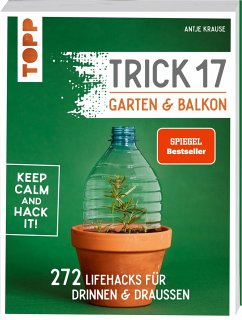 Trick 17 - Garten & Balkon - Krause, Antje