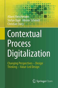 Contextual Process Digitalization - Fleischmann, Albert;Oppl, Stefan;Schmidt, Werner