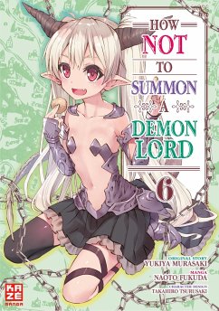 How NOT to Summon a Demon Lord Bd.6 - Fukuda, Naoto;Murasaki, Yukiya