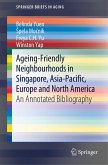 Ageing-Friendly Neighbourhoods in Singapore, Asia-Pacific, Europe and North America