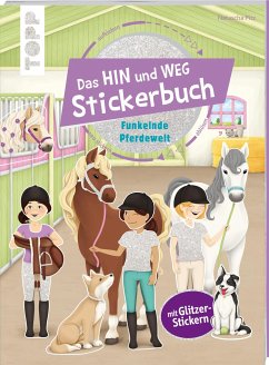 Das Hin-und-weg-Stickerbuch. Funkelnde Pferdewelt - Pitz, Natascha