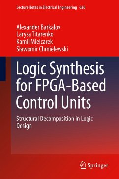 Logic Synthesis for FPGA-Based Control Units - Barkalov, Alexander;Titarenko, Larysa;Mielcarek, Kamil