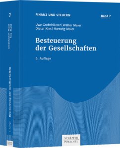 Besteuerung der Gesellschaften - Grobshäuser, Uwe; Maier, Walter; Kies, Dieter; Maier, Hartwig