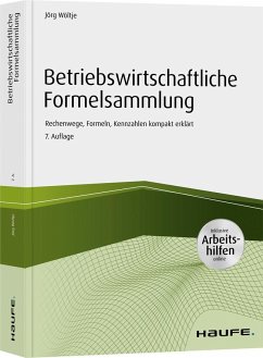 Betriebswirtschaftliche Formelsammlung - inkl. Arbeitshilfen online - Wöltje, Jörg