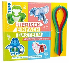 Cover Tierisch einfach Basteln - Hexentreppen-Tiere, m. 80 farbigen Papierstreifen