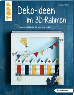 Dekoideen im 3D-Rahmen - Wicke, Susanne