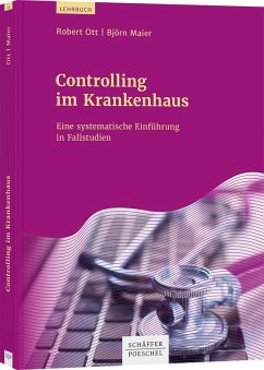 Controlling im Krankenhaus - Ott, Robert;Maier, Björn