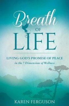 Breath of Life: Living God's Promise of Peace in the 7 Dimensions of Wellness - Ferguson, Karen