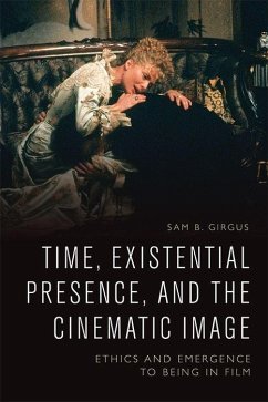 Time, Existential Presence and the Cinematic Image - Girgus, Sam B