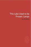 This Lake Used to be Frozen: Lamps