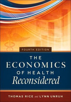 The Economics of Health Reconsidered, Fourth Edition - Rice, Thomas