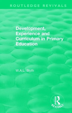 Development, Experience and Curriculum in Primary Education (1984) - Blyth, W a L