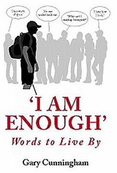 'I Am Enough': Words to Live by - Cunningham, Gary