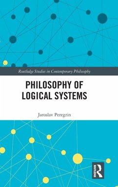 Philosophy of Logical Systems - Peregrin, Jaroslav Philosophy of Logical Systems - Peregrin, Jaroslav