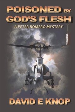 Poisoned by God's Flesh: A Peter Romero Mystery Volume 2 - Knop, David