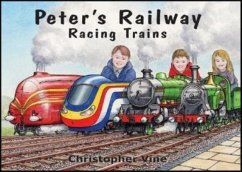 Peter's Railway - Racing Trains - Vine, Christopher