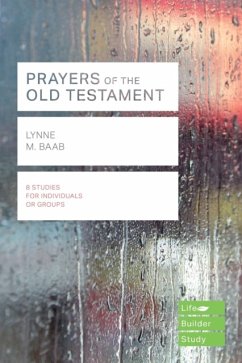 Prayers of the Old Testament (Lifebuilder Study Guides) - Baab, Lynne (Reader)