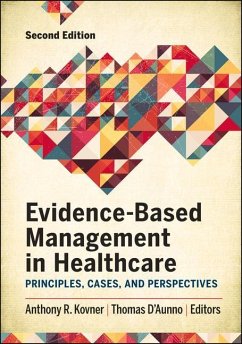Evidence-Based Management in Healthcare: Principles, Cases, and Perspectives, Second Edition - Kovner, Anthony