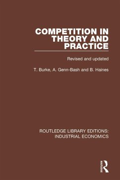 Competition in Theory and Practice - Burke, Terry; Genn-Bash, Angela; Haines, Brian