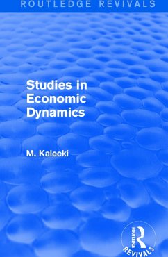 Routledge Revivals: Studies in Economic Dynamics (1943) - Kalecki, M.