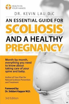 An Essential Guide for Scoliosis and a Healthy Pregnancy (3rd Edition) - Lau, Kevin