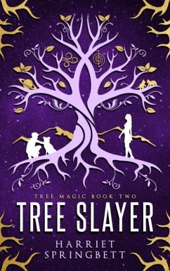Tree Slayer (Tree Magic 2) - Springbett, Harriet