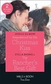 Reawakened By His Christmas Kiss / The Rancher's Best Gift