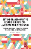 Beyond Transformative Learning in African-American Adult Education Beyond Transformative Learning in African-American Adult Education
