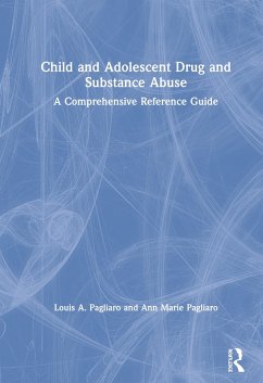 Child and Adolescent Drug and Substance Abuse - Pagliaro, Louis A. (University of Alberta, Canada); Pagliaro, Ann Marie (University of Alberta, Canada)