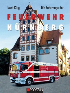Die Fahrzeuge der Feuerwehr Nürnberg - Klug, Josef