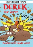 Derek The Sheep: Danger Is My Middle Name
