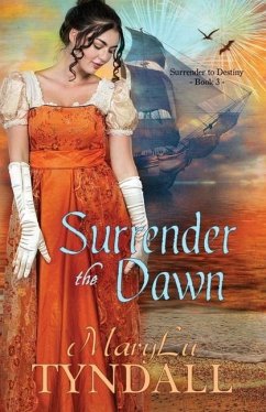 Surrender the Dawn - Tyndall, Marylu
