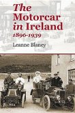 The Motorcar in Ireland: 1896-1939