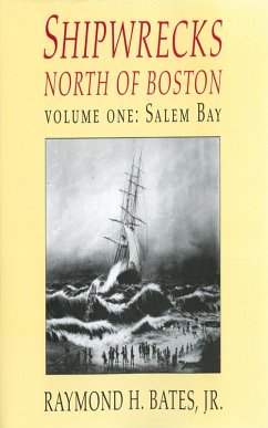 Cover Shipwrecks North of Boston Volume One: Salem Bay (eBook, PDF)
