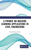 A Primer on Machine Learning Applications in Civil Engineering