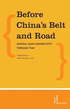 Before China's Belt and Road - Kay, Rachel; Ji, Yingfeng