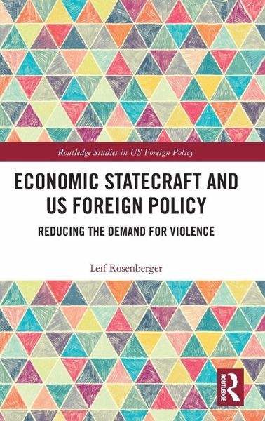 Economic Statecraft and US Foreign Policy Economic Statecraft and US Foreign Policy