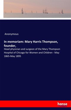 In memoriam: Mary Harris Thompson, founder, In memoriam: Mary Harris Thompson, founder,