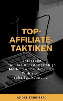 Top-Affiliate-Taktiken (eBook, ePUB) - Sternberg, Andre