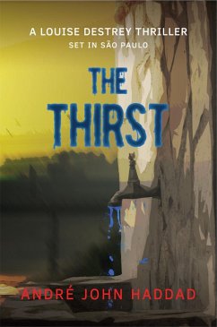 Cover The Thirst: A Louise Destrey Thriller (eBook, ePUB)